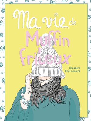cover image of Ma vie de muffin frileux